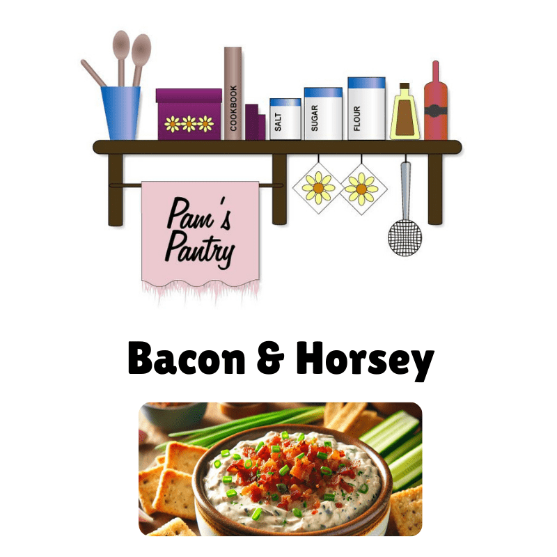 Pams Pantry Dips & Spreads Bacon and Horsey Dip