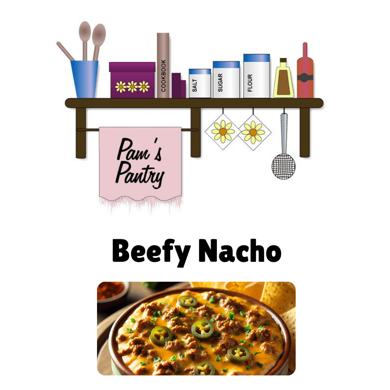 Pams Pantry Dips & Spreads Beefy Nacho Dip
