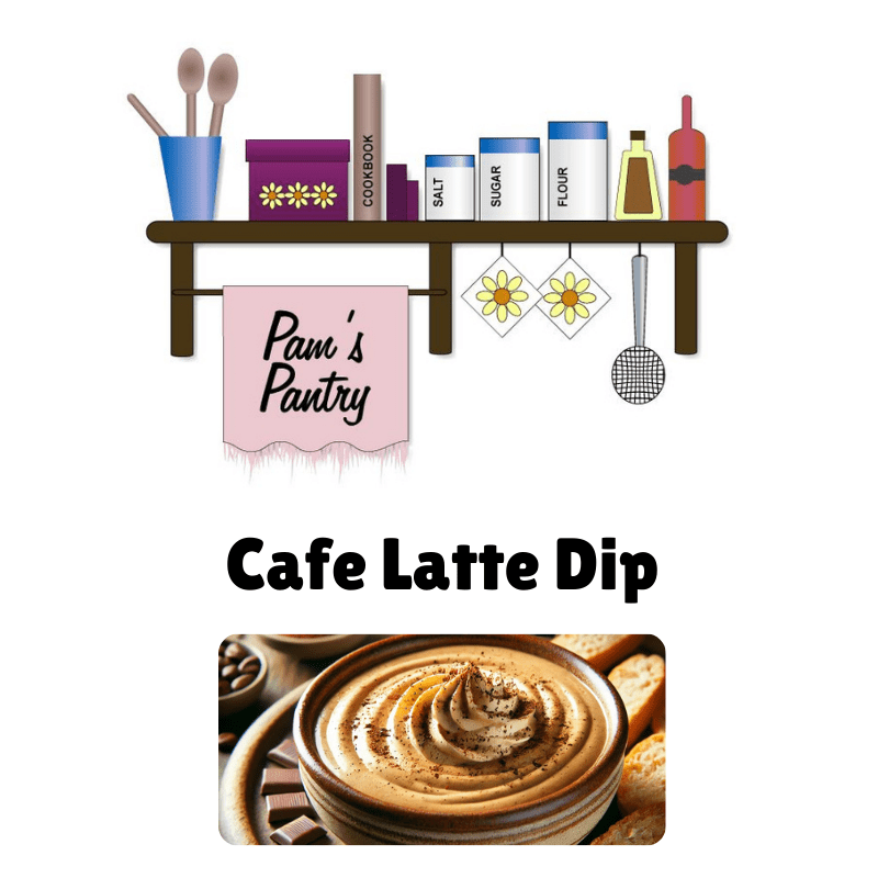 Pams Pantry Dips & Spreads Cafe Latte Dip