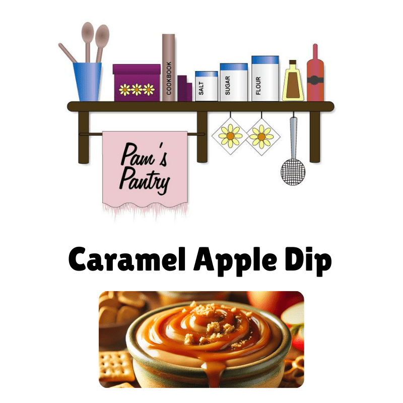 Pams Pantry Dips & Spreads Caramel Apple Dip